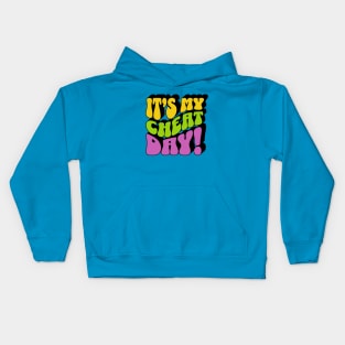 It is my cheat day Kids Hoodie